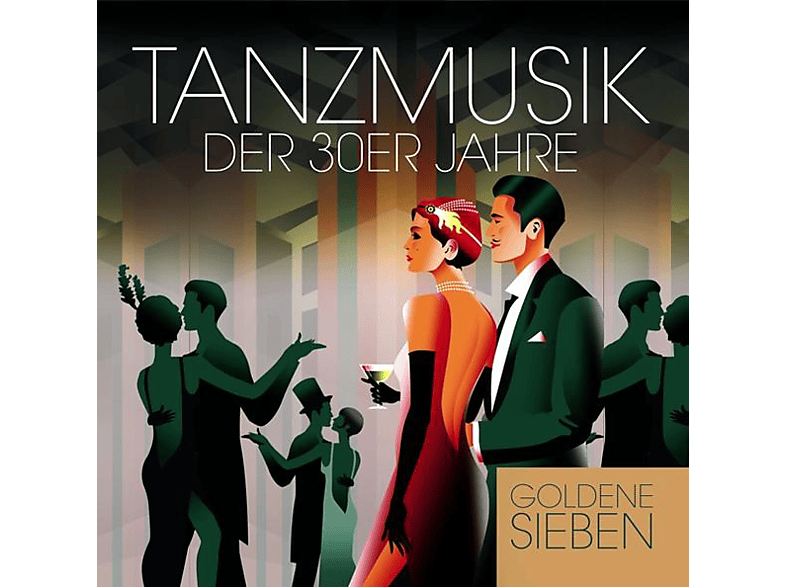 Die Goldene Sieben - Tanzmusik der 30er Jahre (CD) von ZYX