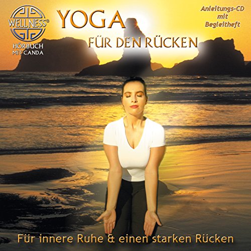 Yoga für den Rücken - Für innere Ruhe & einen starken Rücken Yoga für den Rücken - Für innere Ruhe & einen starken Rücken von ZYX