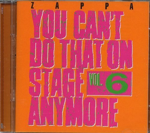You Can't Do That on Stage Anymore 6 by Zappa, Frank (2012) Audio CD von Zappa Records