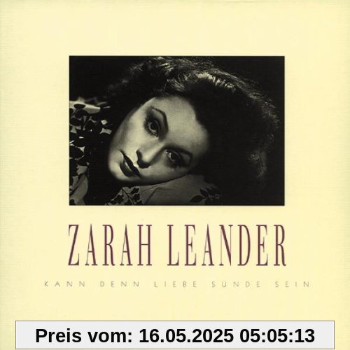 Kann Denn Liebe Sünde Sein Kann Denn Liebe Sünde Sein von Zarah Leander