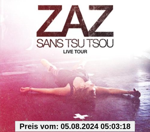 Zaz - Live Tour - Sans tsu tsou von Zaz