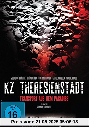 KZ Theresienstadt - Transport aus dem Paradies [Limited Edition] von Zbynek Brynych