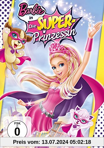 Barbie in: Die Super-Prinzessin von Zeke Norton