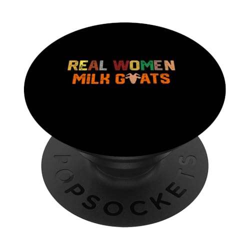 Echte Frauen Milchziegen PopSockets Klebender PopGrip Echte Frauen Milchziegen PopSockets Klebender PopGrip von Ziegenmama T -Shirt für Männer Frauen Mädchen