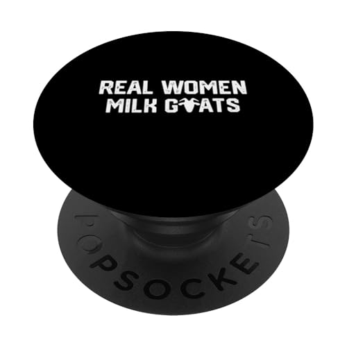 Echte Frauen Milchziegen PopSockets Klebender PopGrip Echte Frauen Milchziegen PopSockets Klebender PopGrip von Ziegenmama T -Shirt für Männer Frauen Mädchen