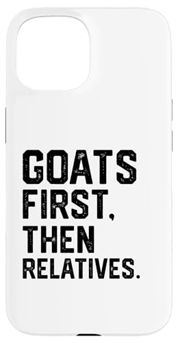 lustige Ziegen zuerst dann Verwandte Hülle für iPhone 15 lustige Ziegen zuerst dann Verwandte Hülle für iPhone 15 von Ziegenmama T -Shirt für Männer Frauen Mädchen