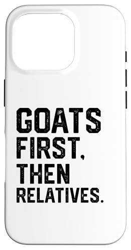lustige Ziegen zuerst dann Verwandte Hülle für iPhone 16 Pro lustige Ziegen zuerst dann Verwandte Hülle für iPhone 16 Pro von Ziegenmama T -Shirt für Männer Frauen Mädchen