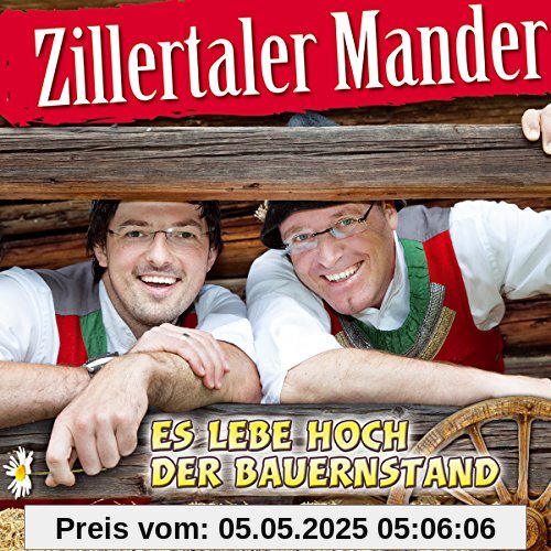Es lebe Hoch der Bauernstand Es lebe Hoch der Bauernstand von Zillertaler Mander