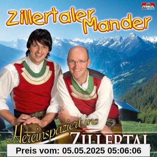 Hereinspaziert Ins Zillertal Hereinspaziert Ins Zillertal von Zillertaler Mander