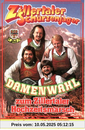 Damenwahl zum Zillertaler Hochzeitsmarsch [Musikkassette] [Musikkassette] [Musikkassette] von Zillertaler Schürzenjäger