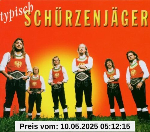 Typisch Schürzenjäger von Zillertaler Schürzenjäger