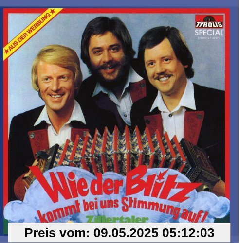 Wie der Blitz Kommt Bei Uns Stimmung auf Wie der Blitz Kommt Bei Uns Stimmung auf von Zillertaler Schürzenjäger