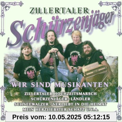 Wir Sind Musikanten von Zillertaler Schürzenjäger