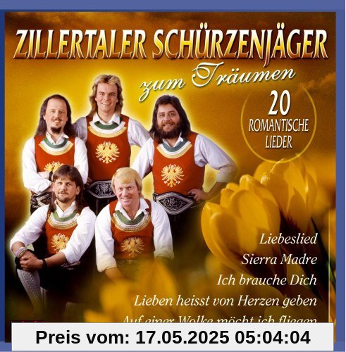 Zum Träumen von Zillertaler Schürzenjäger