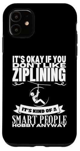 Ziplining ist für kluge Leute Lustiges Zipline Hülle für iPhone 11 Ziplining ist für kluge Leute Lustiges Zipline Hülle für iPhone 11 von Zip Line Gifts For Backyard Zipline Fans