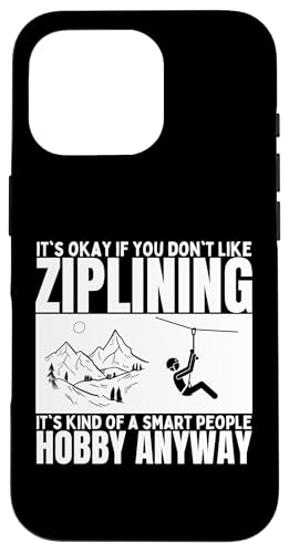 Ziplining ist für kluge Leute Lustiges Zipline Hülle für iPhone 16 Pro Ziplining ist für kluge Leute Lustiges Zipline Hülle für iPhone 16 Pro von Zip Line Gifts For Backyard Zipline Fans