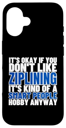 Ziplining ist für kluge Leute Lustiges Zipline Hülle für iPhone 16 Ziplining ist für kluge Leute Lustiges Zipline Hülle für iPhone 16 von Zip Line Gifts For Backyard Zipline Fans