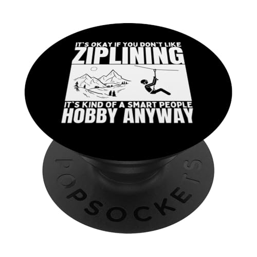 Ziplining ist für kluge Leute Lustiges Zipline PopSockets Klebender PopGrip von Zip Line Gifts For Backyard Zipline Fans