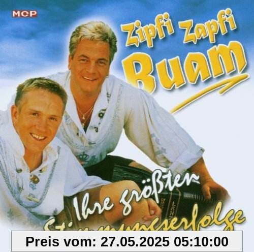 Ihre Grössten Stimmungserfolge von Zipfi Zapfi Buam