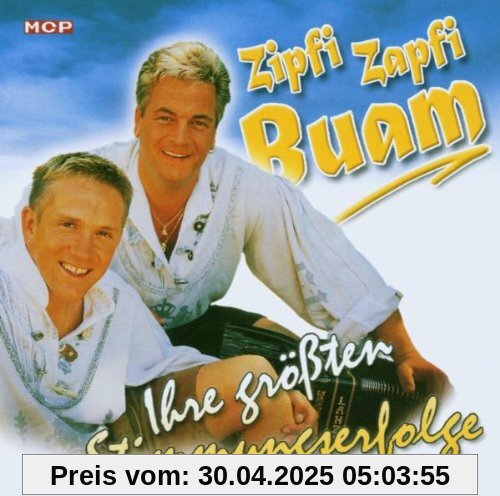 Ihre Grössten Stimmungserfolge von Zipfi Zapfi Buam