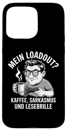 Mein Loadout: Kaffee Sarkasmus Lesebrille – Lustig & Nerdig Hülle für iPhone 15 Pro Max Mein Loadout: Kaffee Sarkasmus Lesebrille – Lustig & Nerdig Hülle für iPhone 15 Pro Max von Zocker Kaffee Club