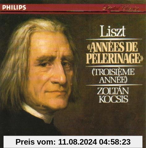 Liszt: Annees De Pelerinage - Drittes Jahr von Zoltan Kocsis