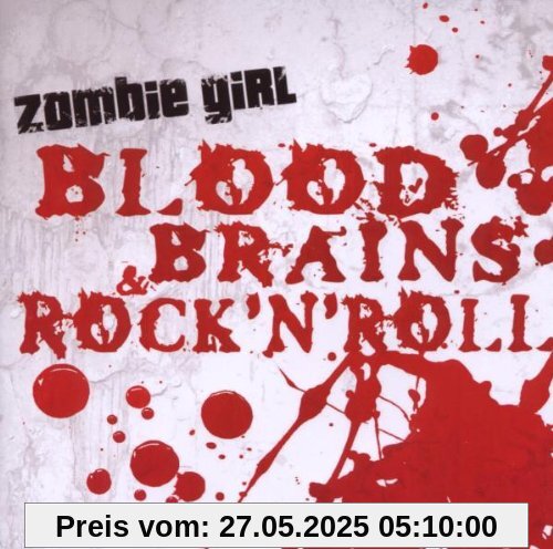 Blood,Brains & Rock 'n' Roll Blood,Brains & Rock 'n' Roll von Zombie Girl