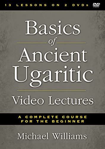 Basics of Ancient Ugaritic Video Lectures: A Complete Course for the Beginner [2 DVDs] von Zondervan Academic