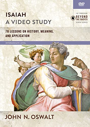 Isaiah, a Video Study: 78 Lessons on History, Meaning, and Application, Intermediate Level [4 DVDs] von Zondervan Academic