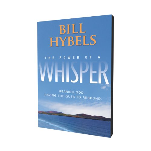 The Power of a Whisper: Hearing God, Having the Guts to Respond The Power of a Whisper: Hearing God, Having the Guts to Respond von Zondervan