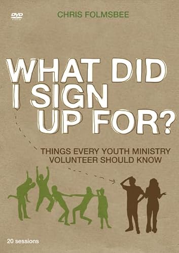 What Did I Sign Up For?: Things Every Youth Ministry Volunteer Should Know What Did I Sign Up For?: Things Every Youth Ministry Volunteer Should Know von Zondervan