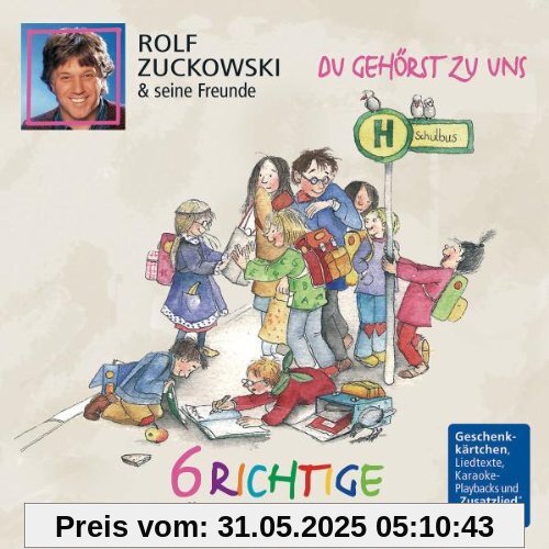 Du Gehörst Zu Uns-6 Richtige Für Die Schule von Zuckowski, Rolf und Seine Freunde