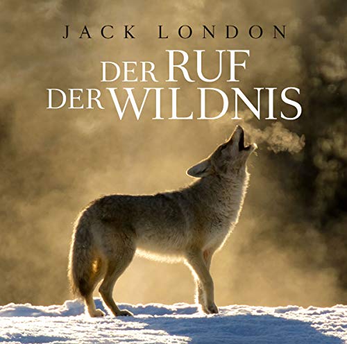 Der Ruf der Wildnis von Zyx/Hörbuch (ZYX)