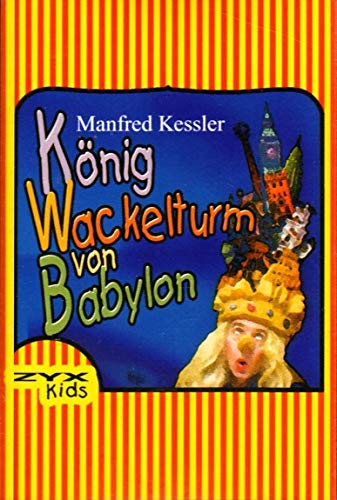 König Wackelturm Von Babylon [Musikkassette] [Musikkassette] von Zyx Music (ZYX)