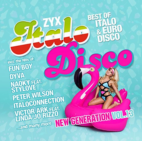 ZYX Italo Disco New Generation Vol.13 von Zyx Music