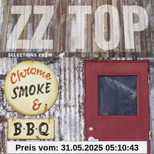 Chrome,Smoke & Bbq-the Zztop Box Chrome,Smoke & Bbq-the Zztop Box von Zz Top