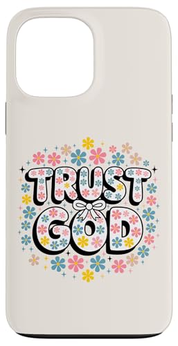 Preppy Christian Trust God Faith Zitat Blumen Frauen Hülle für iPhone 13 Pro Max Preppy Christian Trust God Faith Zitat Blumen Frauen Hülle für iPhone 13 Pro Max von aith & Bloom | Christian Encouragement