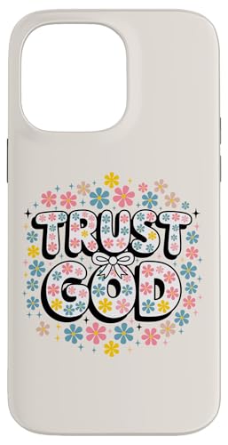 Preppy Christian Trust God Faith Zitat Blumen Frauen Hülle für iPhone 14 Pro Max Preppy Christian Trust God Faith Zitat Blumen Frauen Hülle für iPhone 14 Pro Max von aith & Bloom | Christian Encouragement