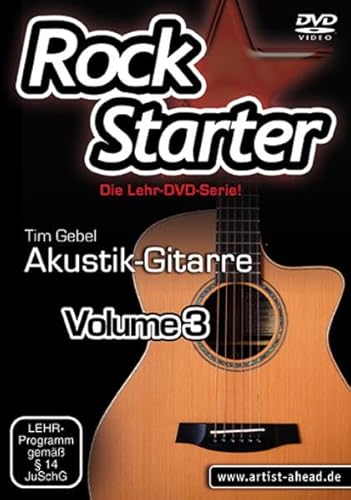 Rockstarter Vol. 3 - Akustikgitarre: Die Lehr-DVD-Serie für Einsteiger! Gitarrenschule. Unterricht für Anfänger. Training. School Of Rock. Einfach Gitarre lernen Rockstarter Vol. 3 - Akustikgitarre: Die Lehr-DVD-Serie für Einsteiger! Gitarrenschule. Unterricht für Anfänger. Training. School Of Rock. Einfach Gitarre lernen von Artist Ahead Musikverlag