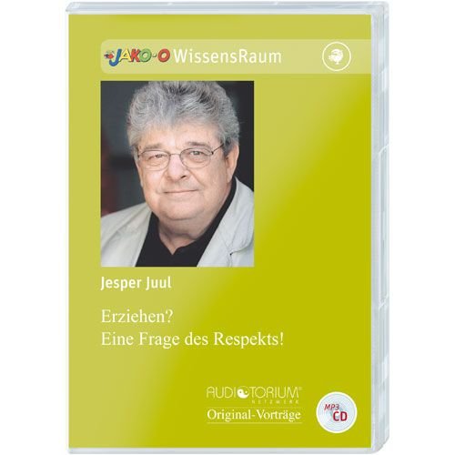 Juul, Jesper: Erziehen? Eine Frage des Respekts! MP3-CD von auditorium netzwerk