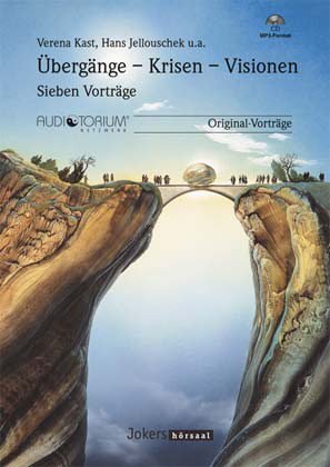 Übergänge - Krisen - Visionen, MP3-CD, Wie aus Krisen Chancen werden Übergänge - Krisen - Visionen, MP3-CD, Wie aus Krisen Chancen werden von auditorium netzwerk
