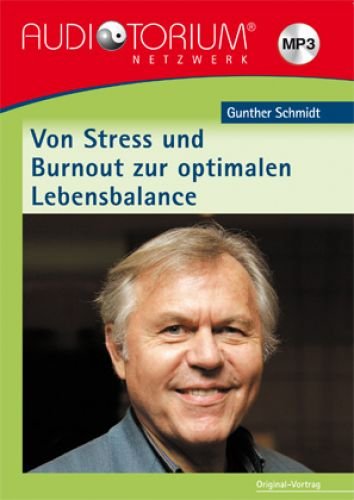 Von Stress und Burnout zur optimalen Lebensbalance, MP3-CD, Zwei Seminare zum Thema Stress und Burnout von auditorium netzwerk