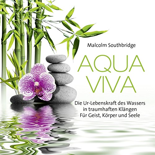 Aqua Viva: Die Ur-Lebenskraft des Wasser in traumhaften Klängen von avita
