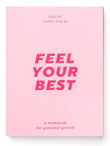 Ban.do Wellness Workbook, Guided Journal mit über 280 Seiten, Achtsamkeits-Tagebuch enthält Abschnitte über Ziele/Erkundung/Action/Entspannung und tägliche Check-ins, Feel Your Best (Pink) von ban.do
