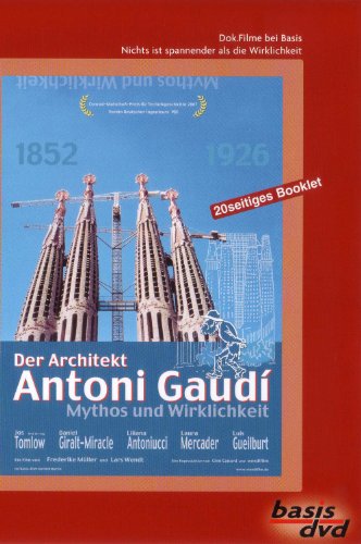 Der Architekt Antoni Gaudi: Mythos und Wirklichkeit von basisdvd