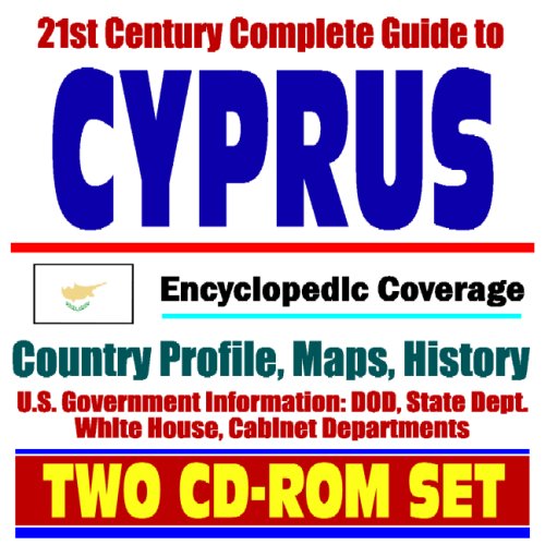 21st Century Complete Guide to Cyprus - Encyclopedic Coverage, Country Profile, History, DOD, State Dept., White House, CIA Factbook (Two CD-ROM Set)