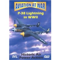 Aviation At War: P-38 Lighting In WWII Aviation At War: P-38 Lighting In WWII