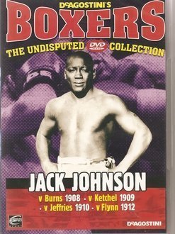 BOXING - Jack Johnson v Burns 1908, Ketchel 1909, Jeffries 1910, Flynn 1912, - Becoming Vert Hard To Find - The Undisputed Dvd Collection