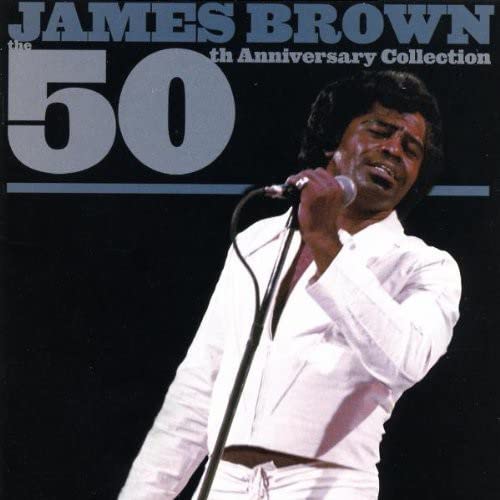 BROWN, JAMES - The 50th anniversary collection (1 CD)