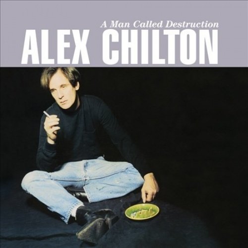 CHILTON, ALEX - A MAN CALLED DESTRUCTION (2LP) (1 LP)